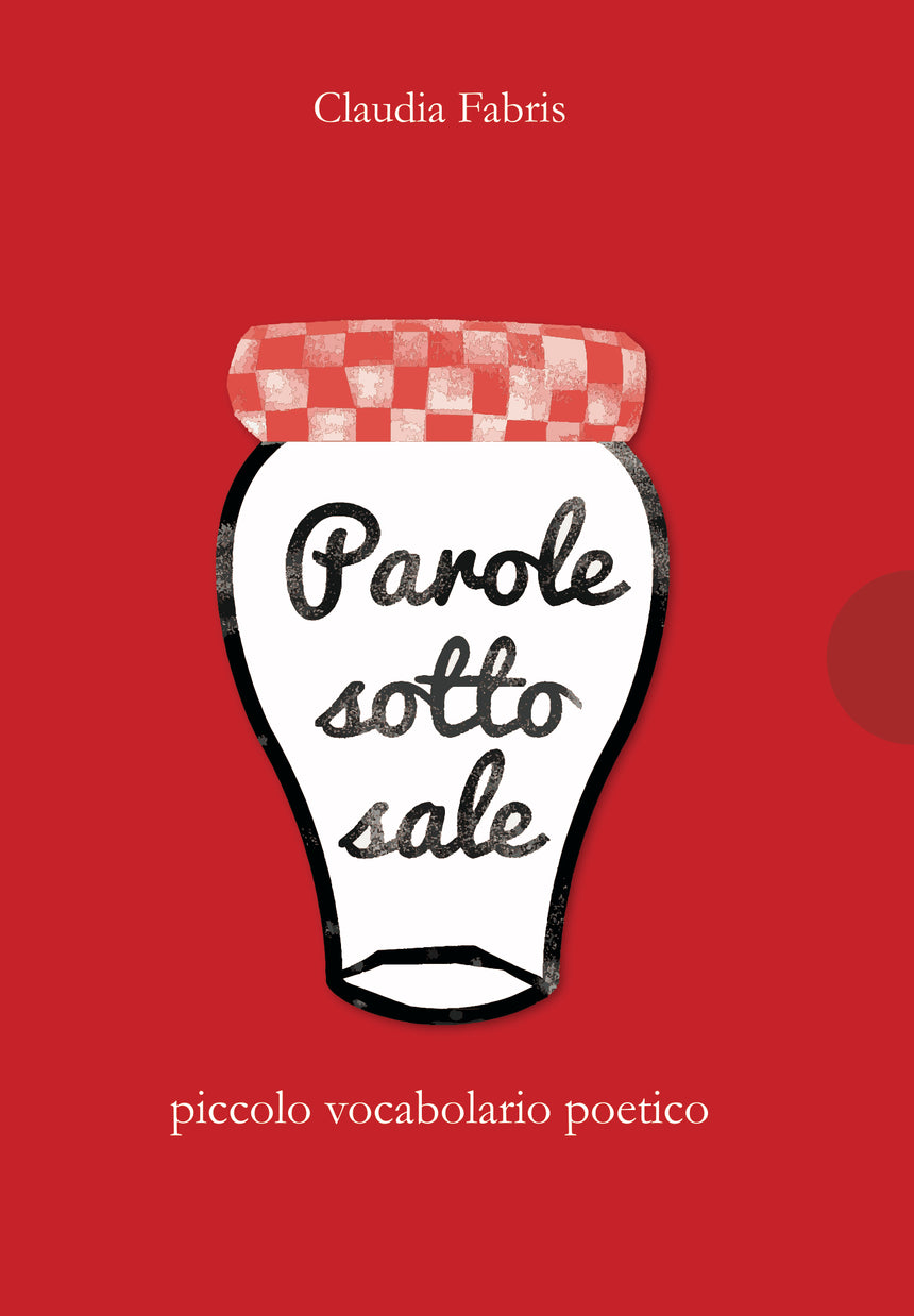 PAROLO SOTTO SALE – PICCOLO VOCABOLARIO POETICO