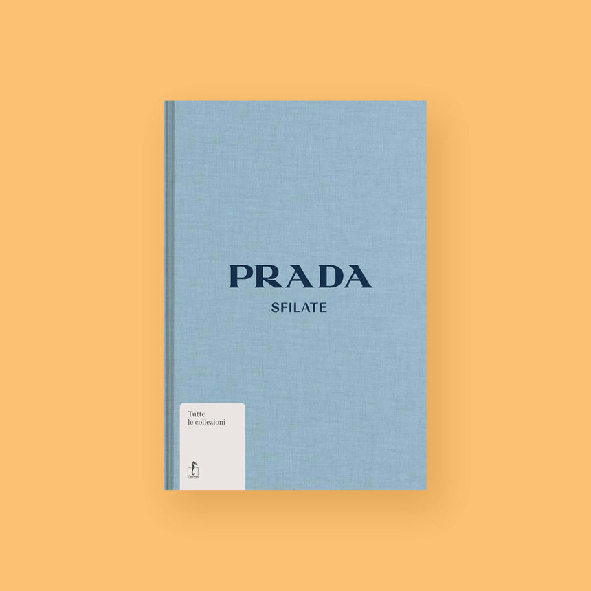 PRADA. SFILATE. EDIZ. ILLUSTRATA