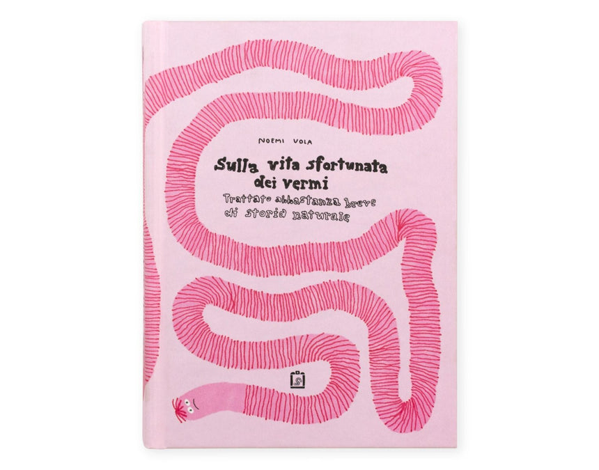 SULLA VITA SFORTUNATA DEI VERMI