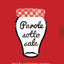 PAROLO SOTTO SALE – PICCOLO VOCABOLARIO POETICO