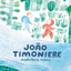 JOÃO TIMONIERE (Età 0-6 anni)