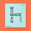 WOMAN MADE. GREAT WOMEN DESIGNERS